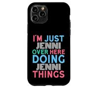 I'm Just Jenni Over Here Doing Jenni Things Name Case for iPhone 11 Pro