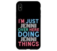 I'm Just Jenni Over Here Doing Jenni Things Name Case for iPhone XS Max