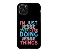 I'm Just Jesse Over Here Doing Jesse Things Name Case for iPhone 11 Pro