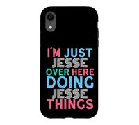 I'm Just Jesse Over Here Doing Jesse Things Name Case for iPhone XR