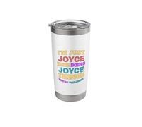 I'm Just Joyce Doing Joyce Things You're Welcome Stainless Steel Insulated Tumbler