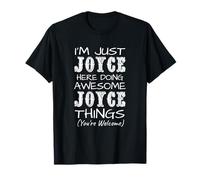I'm Just Joyce Here Doing Awesome Joyce Things T-Shirt