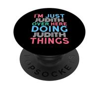 I'm Just Judith Over Here Doing Judith Things Name PopSockets Adhesive PopGrip