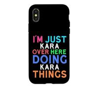I'm Just Kara Over Here Doing Kara Things Kara Case for iPhone X/XS