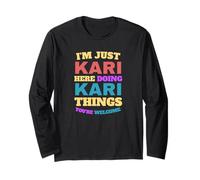 I'm Just Kari Doing Kari Things You're Welcome Long Sleeve T-Shirt