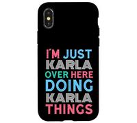 I'm Just Karla Over Here Doing Karla Things Name Case for iPhone X/XS