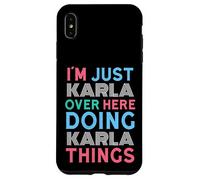 I'm Just Karla Over Here Doing Karla Things Name Case for iPhone XS Max