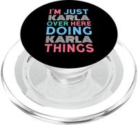 I'm Just Karla Over Here Doing Karla Things Name PopSockets PopGrip for MagSafe