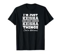 I'm Just Keisha Here Doing Amazing Keisha Things T-Shirt