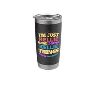I'm Just Kellie Doing Kellie Things You're Welcome Stainless Steel Insulated Tumbler