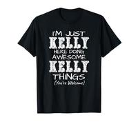 I'm Just Kelly Here Doing Awesome Kelly Things T-Shirt