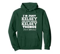 I'm Just Kelsey Here Doing Amazing Kelsey Things Pullover Hoodie, Adult Unisex, Dark Green, X-Large