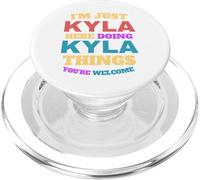 I'm Just Kyla Doing Kyla Things You're Welcome PopSockets PopGrip for MagSafe