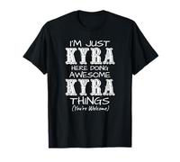 I'm Just Kyra Here Doing Awesome Kyra Things T-Shirt