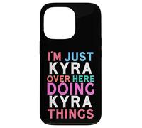 I'm Just Kyra Over Here Doing Kyra Things Name Case for iPhone 13 Pro