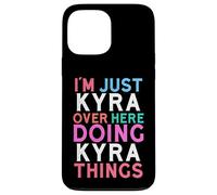 I'm Just Kyra Over Here Doing Kyra Things Name Case for iPhone 13 Pro Max