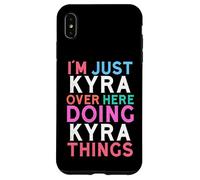 I'm Just Kyra Over Here Doing Kyra Things Name Case for iPhone XS Max
