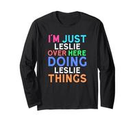 I'm Just Leslie Over Here Doing Leslie Things Leslie Long Sleeve T-Shirt