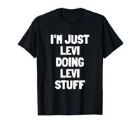 I'm Just Levi Doing Levi Stuff | Funny Men Boys Levi T-Shirt