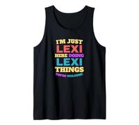 I'm Just Lexi Doing Lexi Things You're Welcome Tank Top