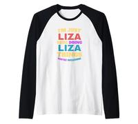 I'm Just Liza Doing Liza Things You're Welcome Raglan Baseball Tee