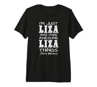 I'm Just Liza Here Doing Amazing Liza Things Premium T-Shirt