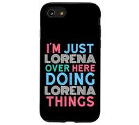 I'm Just Lorena Over Here Doing Lorena Things Name Case for iPhone SE (2020) / 7/8