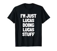 I'm Just Lucas Doing Lucas Stuff | Funny Men Boys Lucas T-Shirt