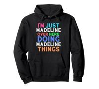 I'm Just Madeline Over Here Doing Madeline Things Madeline Pullover Hoodie