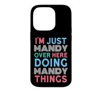 I'm Just Mandy Over Here Doing Mandy Things Name Case for iPhone 14 Pro