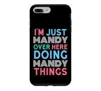 I'm Just Mandy Over Here Doing Mandy Things Name Case for iPhone 7 Plus/8 Plus