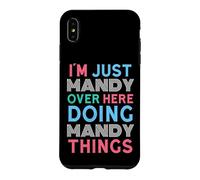 I'm Just Mandy Over Here Doing Mandy Things Name Case for iPhone XS Max