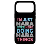 I'm Just Mara Over Here Doing Mara Things Name Case for iPhone 17 Pro Max