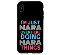 I'm Just Mara Over Here Doing Mara Things Name Case for iPhone XS Max
