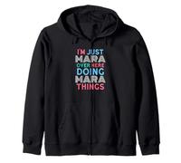 I'm Just Mara Over Here Doing Mara Things Name Zip Hoodie