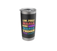 I'm Just Maria Doing Maria Things You're Welcome Stainless Steel Insulated Tumbler