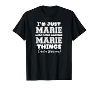 I'm Just Marie Here Doing Amazing Marie Things T-Shirt