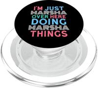 I'm Just Marsha Over Here Doing Marsha Things Name PopSockets PopGrip for MagSafe