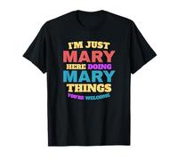 I'm Just Mary Doing Mary Things You're Welcome T-Shirt