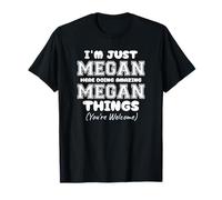I'm Just Megan Here Doing Amazing Megan Things T-Shirt