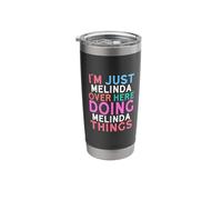 I'm Just Melinda Over Here Doing Melinda Things Name Stainless Steel Insulated Tumbler