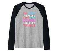 I'm Just Michelle Over Here Doing Michelle Things Name Raglan Baseball Tee