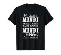 I'm Just Mindi Here Doing Awesome Mindi Things T-Shirt