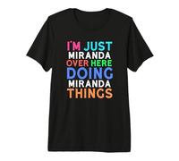 I'm Just Miranda Over Here Doing Miranda Things Miranda Premium T-Shirt