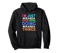 I'm Just Miranda Over Here Doing Miranda Things Miranda Pullover Hoodie