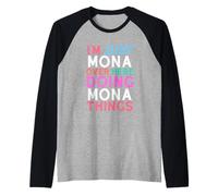 I'm Just Mona Over Here Doing Mona Things Name Raglan Baseball Tee