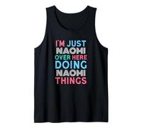 I'm Just Naomi Over Here Doing Naomi Things Name Tank Top