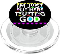 I'm Just Out Here Trusting God Shirt 90s Style PopSockets PopGrip for MagSafe