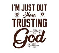 I'm just Out here Trusting god Vinyl Wall Decals 40x51.3cm Tattoo Culture Coffee