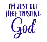 I'm just Out here Trusting god Vinyl Wall Decals 42x43cm Art Decoration DarkBlue